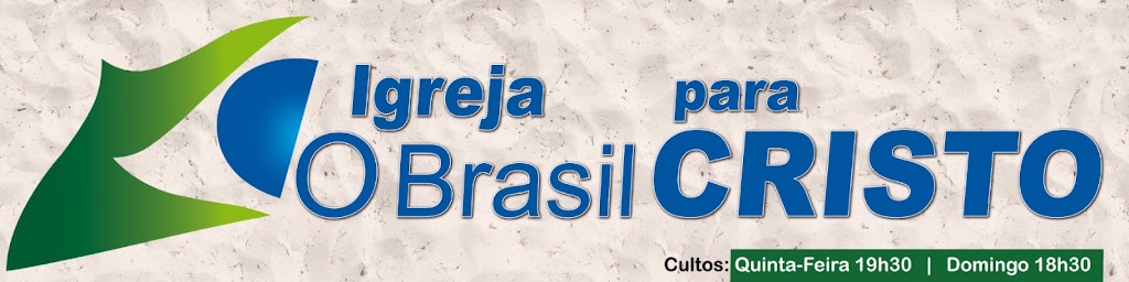 Fachada de Igreja O Brasil para Cristo