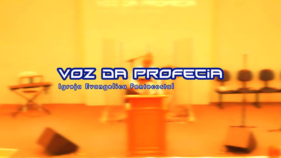 Fachada de Igreja Evangélica Pentecostal Voz da Profecia