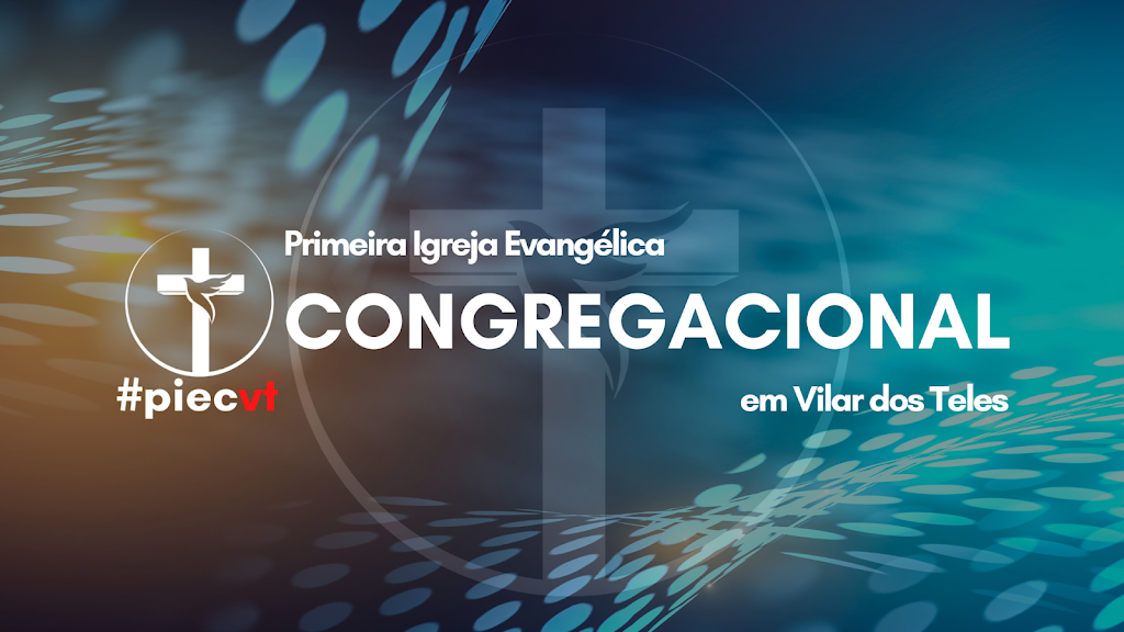 Fachada de PIECVT - Primeira Igreja Evangélica Congregacional em Vilar dos Teles